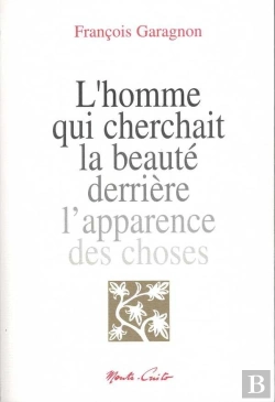 Bertrand.pt - L'Homme Qui Cherchait La Beauté Derrière L'Apparence Des Choses