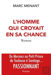 L'Homme Qui Croyait En Sa Chance