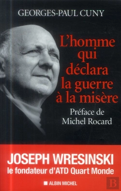 Bertrand.pt - L'Homme Qui Déclara La Guerre À La Misère ; Joseph Wresinski, Le Fondateur D'Atd Quart Monde