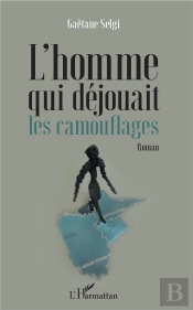 L'Homme Qui Dejouait Les Camouflages - Roman