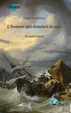 Bertrand.pt - L'Homme Qui Ecoutait La Mer