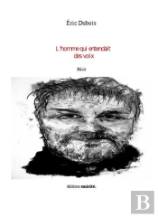 L'Homme Qui Entendait Des Voix