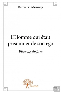 Bertrand.pt - L'Homme Qui Etait Prisonnier De Son Ego