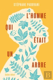 L'Homme Qui Était Un Arbre