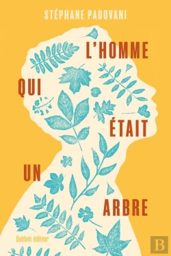 Bertrand.pt - L'Homme Qui Était Un Arbre