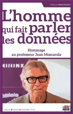 Bertrand.pt - L'Homme Qui Fait Parler Les Donnees - Hommage Au Professeur Jean Moscarola