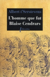 L'Homme Qui Fut Blaise Cendrars