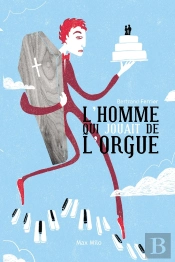 L'Homme Qui Jouait De L'Orgue