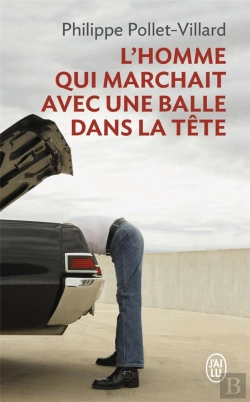 Bertrand.pt - L'Homme Qui Marchait Avec Une Balle Dans La Tête