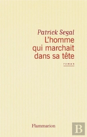 L'Homme Qui Marchait Dans Sa Tête