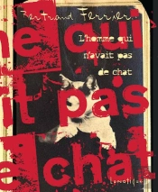L'Homme Qui N'Avait Pas De Chat