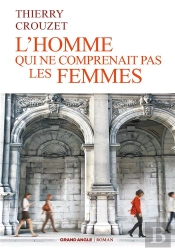 L'Homme Qui Ne Comprenait Pas Les Femmes