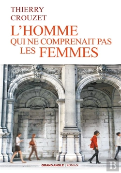 Bertrand.pt - L'Homme Qui Ne Comprenait Pas Les Femmes