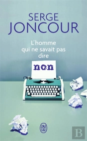 L'Homme Qui Ne Savait Pas Dire Non