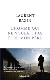 L'Homme Qui Ne Voulait Pas Être Mon Père