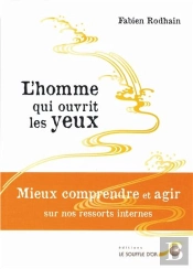 L'Homme Qui Ouvrit Les Yeux