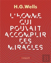 L'Homme Qui Pouvait Accomplir Des Miracles