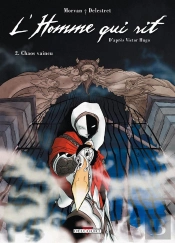 L'Homme Qui Rit Tome 2 ; Chaos Vaincu