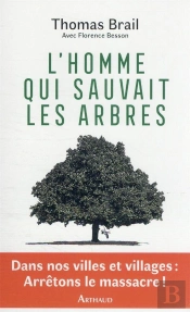 L'Homme Qui Sauvait Les Arbres