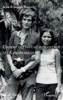 Bertrand.pt - L'Homme Qui Voulait Rencontrer Les Khmers Rouges