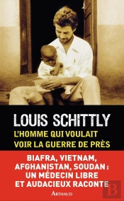 L'Homme Qui Voulait Voir La Guerre De Près