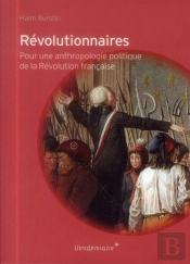 L'Homme Révolutionnaire ; Essai D'Anthropologie Historique