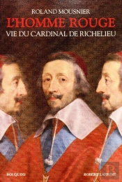 L'Homme Rouge - Vie Du Cardinal De Richelieu - Ne
