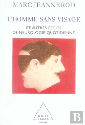 L'Homme Sans Visage Et Autres Récits De Neurologie Quotidienne