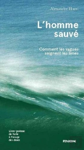 L'Homme Sauve - Comment Les Vagues Soignent Les Ames