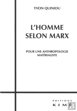 Bertrand.pt - L'Homme Selon Marx ; Pour Une Anthropologie Matérialiste