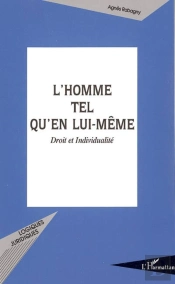 L'Homme Tel Qu'En Lui-Même : Droit Et Individualité