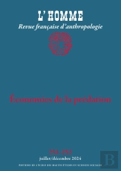 L'Homme Tome 251 : Economies De La Prédation