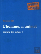 L'Homme, Un Animal Comme Les Autres ?