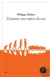 L'Homme, Une Espèce De Con