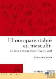 L'Homoparentalité Au Masculin