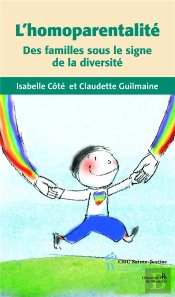 L'Homoparentalité ; Des Familles Sous Le Signe De La Diversité