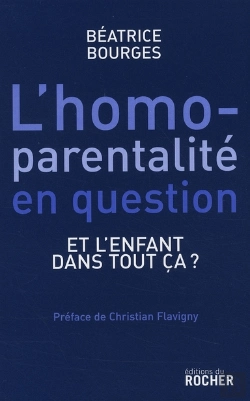 Bertrand.pt - L'Homoparentalité En Question ; Et L'Enfant Dans Tout Ça ?