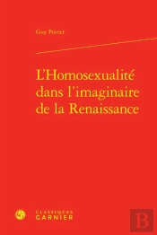 L'Homosexualite Dans L'Imaginaire De La Renaissance