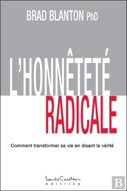 Bertrand.pt - L'Honnêteté Radicale ; Comment Transformer Sa Vie En Disant La Vérité