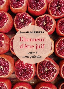 Bertrand.pt - L'Honneur D'Être Juif. (Lettre À Mon Petit-Fils)