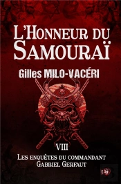 L'Honneur Du Samourai - Les Enquetes Du Commandant Gabriel Gerfaut T8