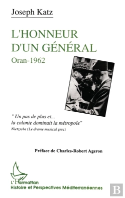 Bertrand.pt - L'Honneur D'Un General ; Oran, 1962