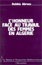 L'Honneur Face Au Travail Des Femmes En Algérie