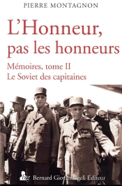 L'Honneur, Pas Les Honneurs T.Ii ; Le Soviet Des Capitaines