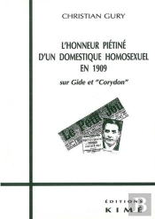 L'Honneur Piétiné D'Un Domestique Homosexuel En 1909 ; Sur Gide Et Corydon