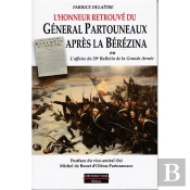 L'Honneur Retrouve Du General Partouneaux - L'Affaire Du 29e Bulletin De La Grande Armee