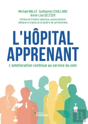 L'Hôpital Apprenant : L'Amélioration Continue Au Service Du Soin