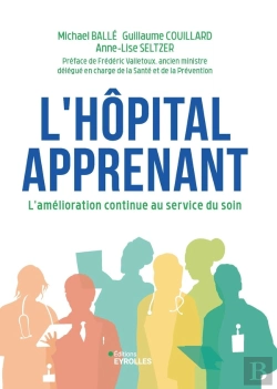 Bertrand.pt - L'Hôpital Apprenant : L'Amélioration Continue Au Service Du Soin