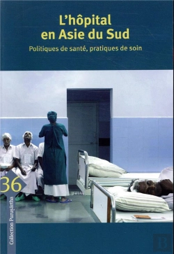 Bertrand.pt - L'Hopital En Asie Du Sud ; Politiques De Santé, Pratiques De Soin