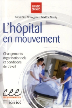 Bertrand.pt - L'Hôpital En Mouvement ; Changements Organisationnels Et Conditions De Travail